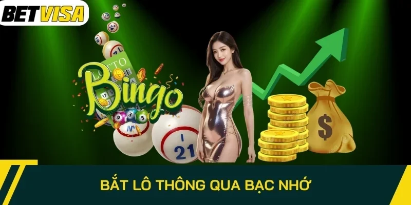 Bắt lô thông qua bạc nhớ