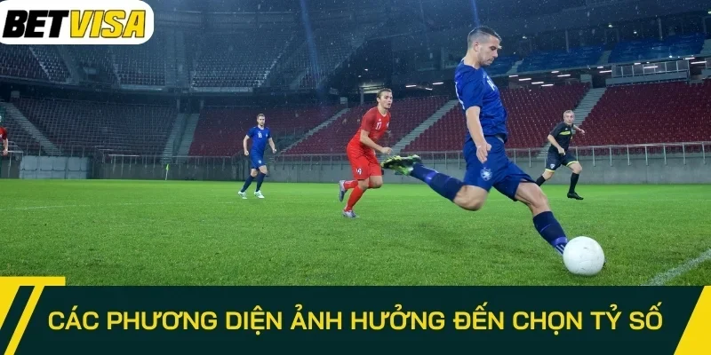 Các phương diện ảnh hưởng đến chọn tỷ số