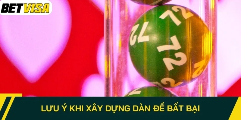 Lưu ý khi xây dựng dàn đề bất bại