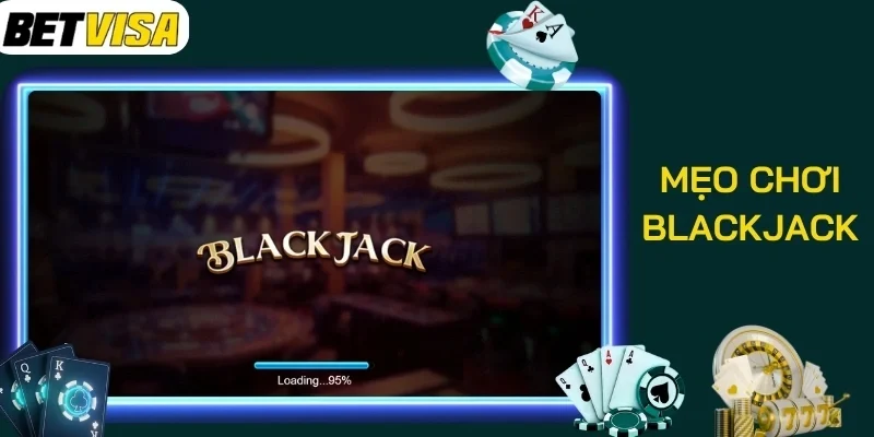 Sai lầm mắc phải khi áp dụng Mẹo chơi Blackjack