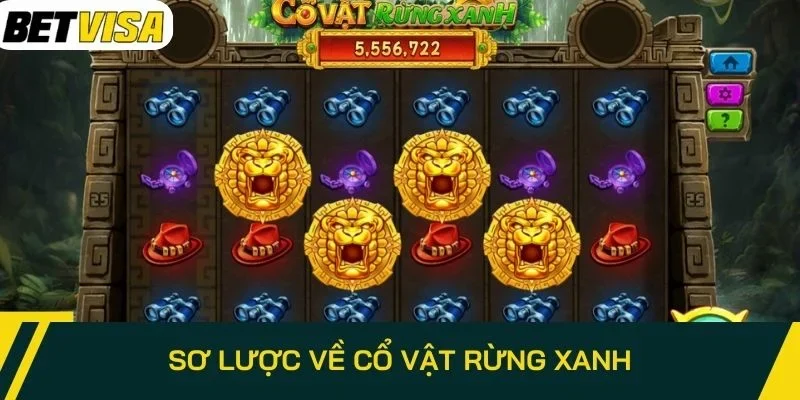 Sơ lược về cổ vật rừng xanh