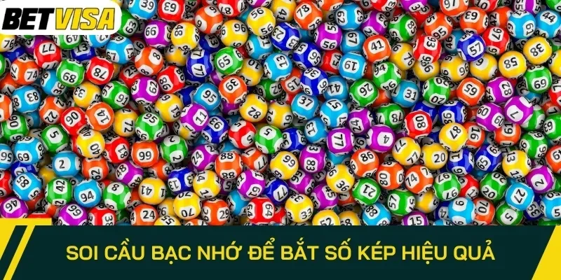 Soi cầu bạc nhớ để bắt số kép hiệu quả