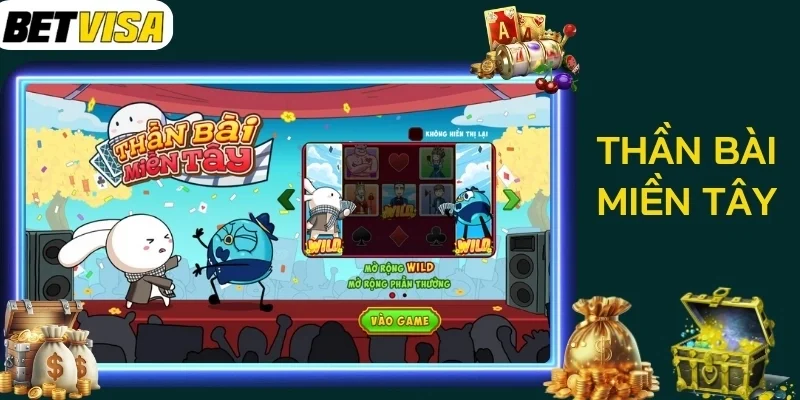 Tính năng đặc biệt của Thần Bài Miền Tây