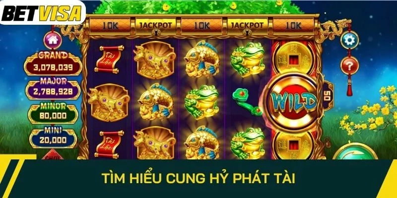 Tìm hiểu Cung Hỷ Phát Tài