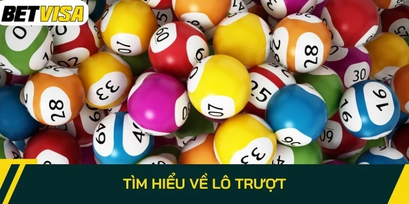 Tìm hiểu về lô trượt